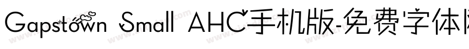 Gapstown Small AHC手机版字体转换